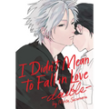 I Didn't Mean to Fall in Love -Double-