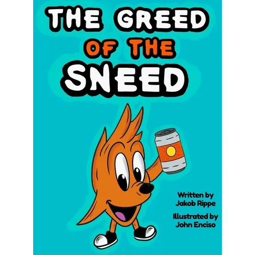 The Greed of The Sneed