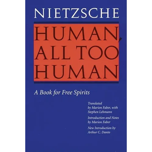 Human, All Too Human: A Book for Free Spirits (Revised Edition)