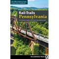 Rail-Trails Pennsylvania: The Definitive Guide to the State's Top Multiuse Trails