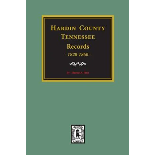Hardin County, Tennessee Records, 1820-1860.