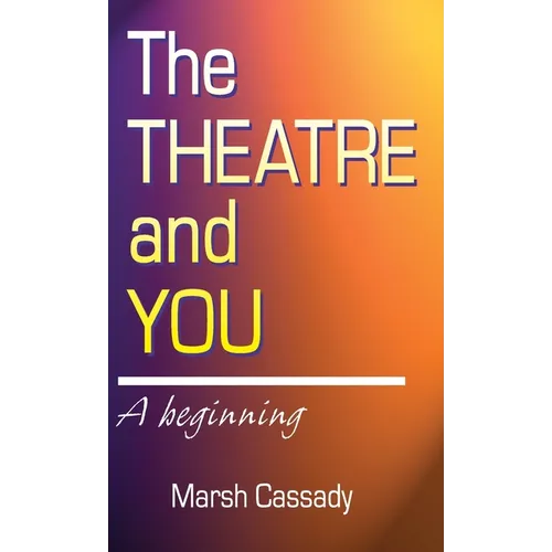 Theatre and You: A Beginning