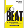 Lead to Beat: The Leadership Rhythm That Shapes Tomorrow