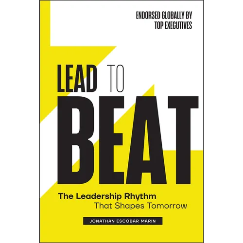 Lead to Beat: The Leadership Rhythm That Shapes Tomorrow