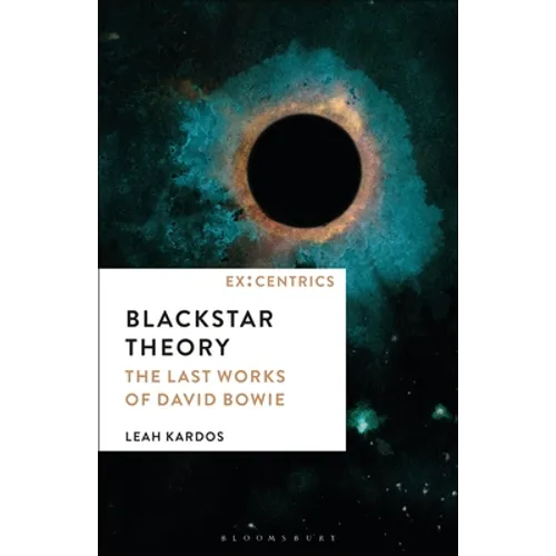 Blackstar Theory: The Last Works of David Bowie