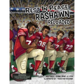 Rest in Peace RaShawn Reloaded