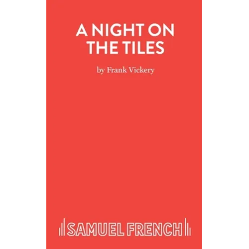 A Night On the Tiles - A Play
