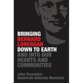 Bringing Bernard Lonergan Down to Earth and Into Our Hearts and Communities