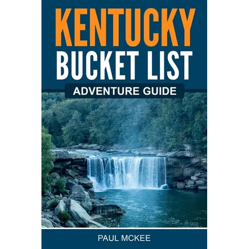 Kentucky Bucket List Adventure Guide