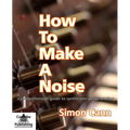 How to Make a Noise