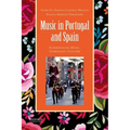 Music in Portugal and Spain: Experiencing Music, Expressing Culture
