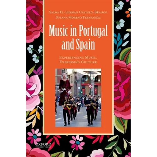 Music in Portugal and Spain: Experiencing Music, Expressing Culture