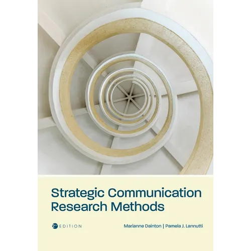 Strategic Communication Research Methods