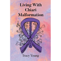 Living With Chiari Malformation