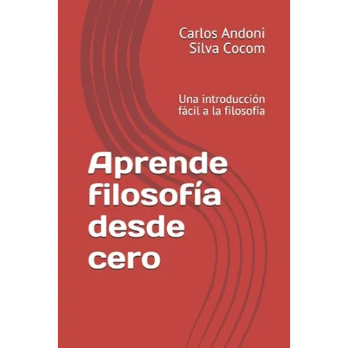 Aprende filosofía desde cero: Una introducción fácil a la filosofía