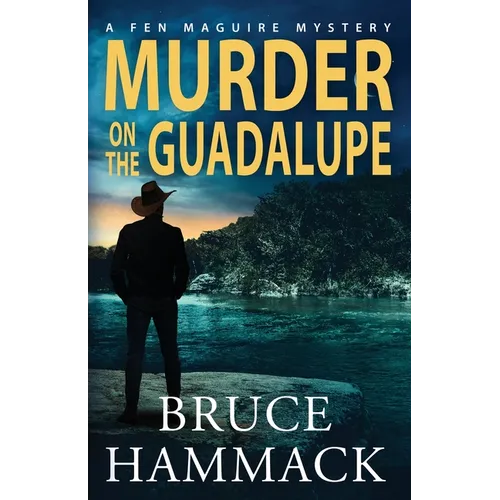 Murder On The Guadalupe