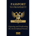 Passport to Prosperity: Exposing and Eradicating the Devils Behind Poverty