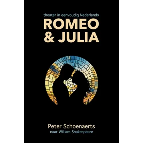 Romeo en Julia: theater in eenvoudig Nederlands