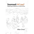 Soomaali Mi'yaa?: Exploring Somalinimo in South Africa