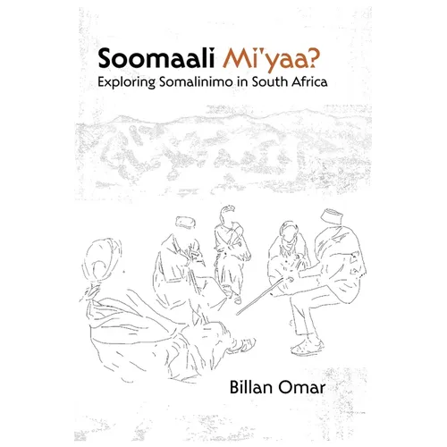 Soomaali Mi'yaa?: Exploring Somalinimo in South Africa