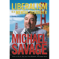 The Liberalism Is a Mental Disorder: Savage Solutions