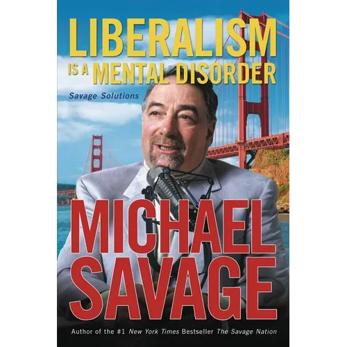 The Liberalism Is a Mental Disorder: Savage Solutions