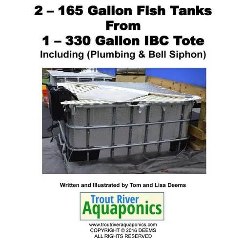 2 - 165 gallon Fish Tanks from 1 - 330 gallon IBC Tote