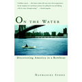 On the Water: Discovering America in a Rowboat