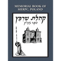 Memorial (Yizkor) Book of the Community of Sierpc, Poland - Translation of Kehilat Sierpc; Sefer Zikaron