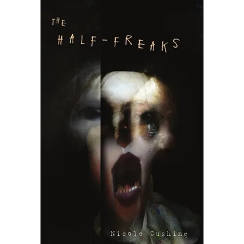 The Half-Freaks