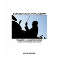 Beyond Salsa Percussion: Calixto Oviedo - Drums & Timbales: Basic Rhythms