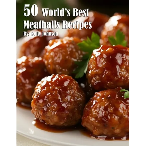 50 World's Best Meatballs Recipes