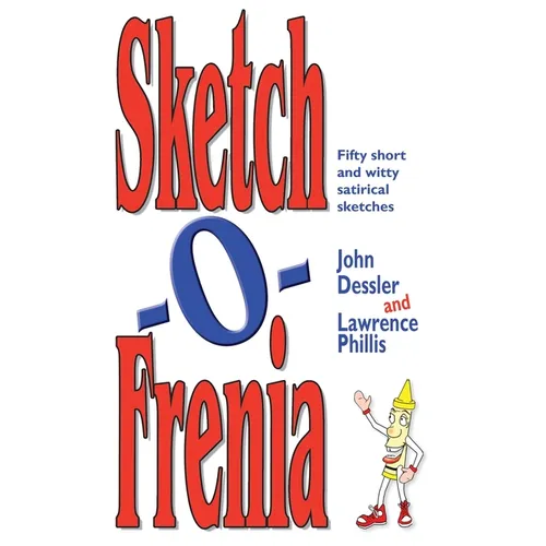 Sketch-O-Frenia: Fifty Short and Witty Satirical Sketches