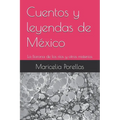 Cuentos y leyendas de México: La llorona de los ríos y otros misterios