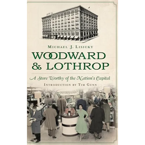 Woodward & Lothrop: A Store Worthy of the Nation's Capital