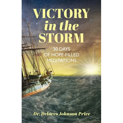 Victory in the Storm: 30 Days of Hope-Filled Meditations