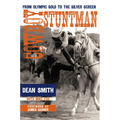 Cowboy Stuntman: From Olympic Gold to the Silver Screen