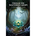 Oath of the Shattered Canopy