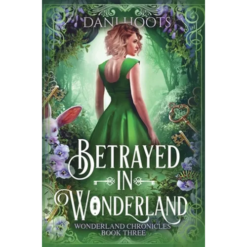 Betrayed in Wonderland