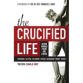 The Crucified Life: Seven Words from the Cross