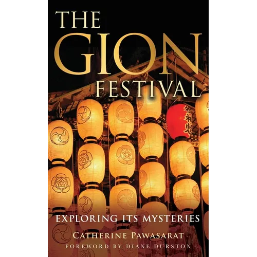 The Gion Festival: Exploring Its Mysteries