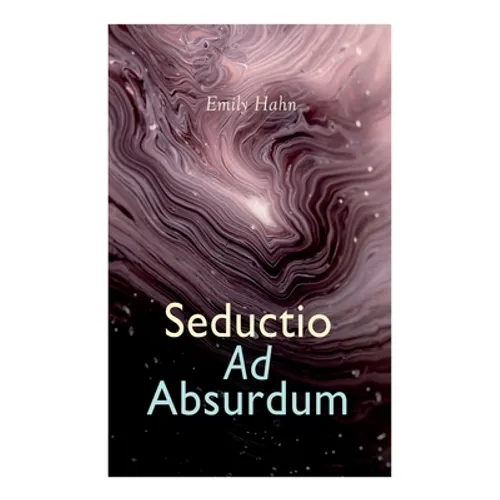 Seductio Ad Absurdum