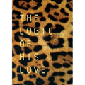 The Logic of His Love