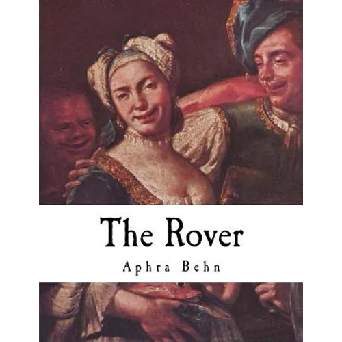 The Rover: The Banish'd Cavaliers