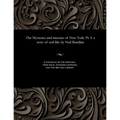 The Mysteries and Miseries of New York. Pt. I: A Story of Real Life: By Ned Buntline
