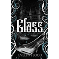 Glass: A why choose Cinderella retelling