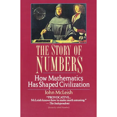 The Story of Numbers: How Mathematics Has Shaped Civilization