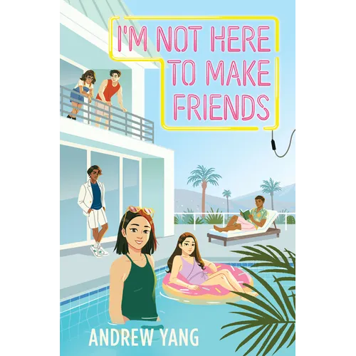 I'm Not Here to Make Friends