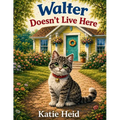 Walter Doesn't Live Here