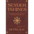Seyder Tkhines: The Forgotten Book of Common Prayer for Jewish Women